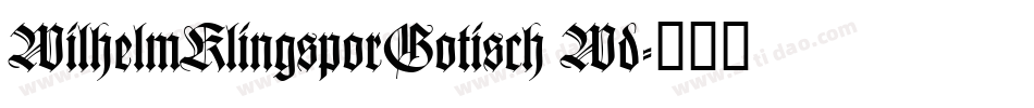 WilhelmKlingsporGotisch Wd字体转换